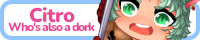 A web banner that reads 'Citro Who's also a dork'. There is a drawing of a character with green eyes and hair next to the text. The banner links to a site named Citro, who's also a dork.